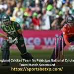 England Cricket Team Vs Pakistan National Cricket Team Match Scorecard