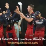 Lucknow Super Giants Vs Royal Challengers Bangalore Match Scorecard