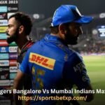 Royal Challengers Bangalore Vs Mumbai Indians Match Scorecard