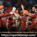 Sunrisers Hyderabad Vs Rajasthan Royals Match Scorecard