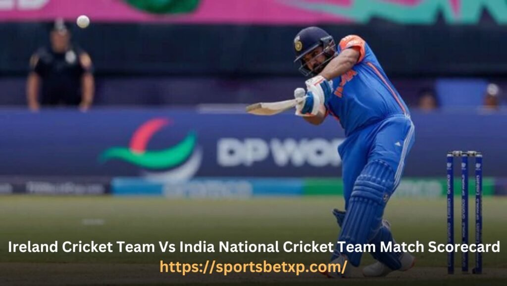 Ireland Cricket Team Vs India National Cricket Team Match Scorecard