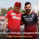 Punjab Kings Vs Royal Challengers Bangalore Match Scorecard