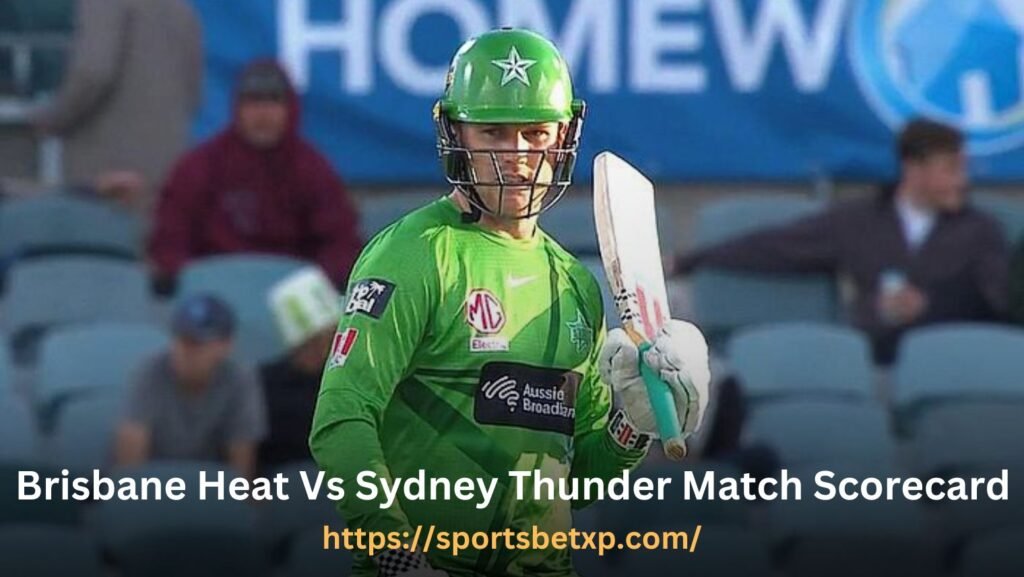 Brisbane Heat Vs Sydney Thunder Match Scorecard